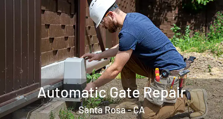  Automatic Gate Repair Santa Rosa - CA