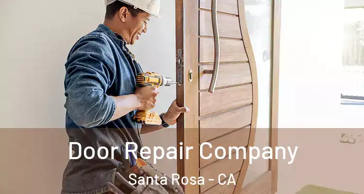  Door Repair Company Santa Rosa - CA