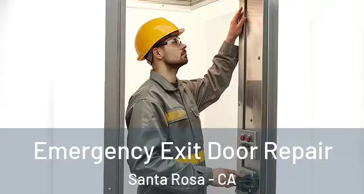  Emergency Exit Door Repair Santa Rosa - CA
