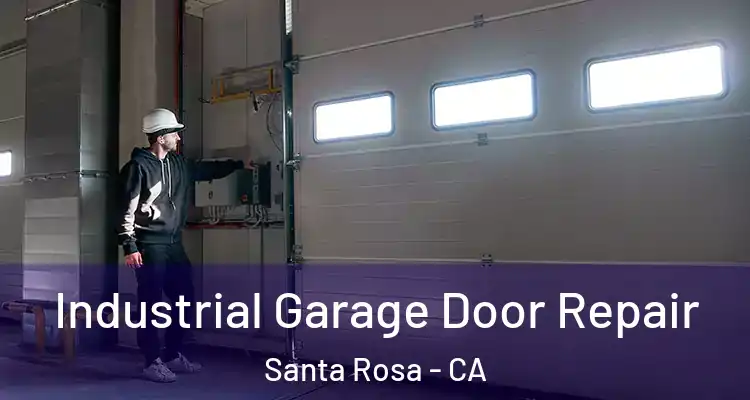  Industrial Garage Door Repair Santa Rosa - CA