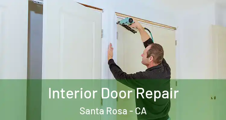  Interior Door Repair Santa Rosa - CA