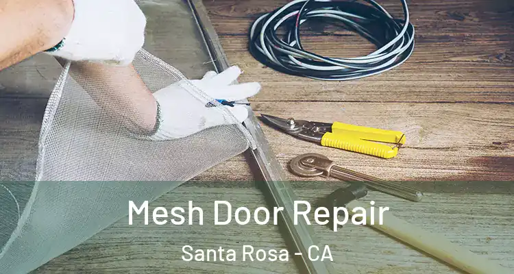  Mesh Door Repair Santa Rosa - CA
