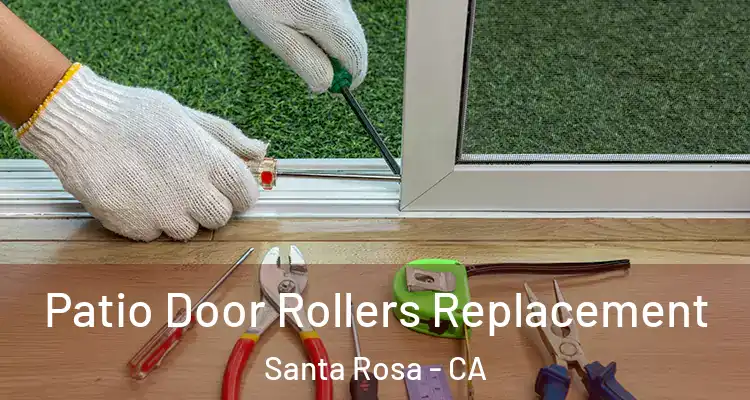 Patio Door Rollers Replacement Santa Rosa - CA