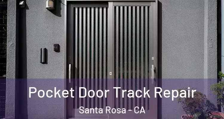  Pocket Door Track Repair Santa Rosa - CA