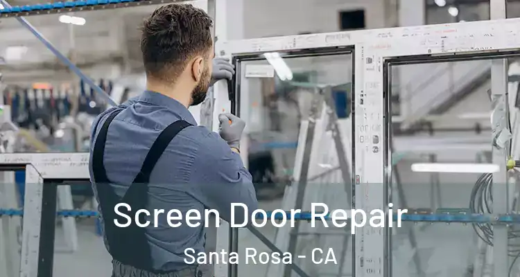  Screen Door Repair Santa Rosa - CA