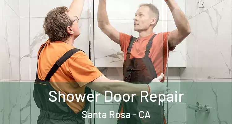  Shower Door Repair Santa Rosa - CA