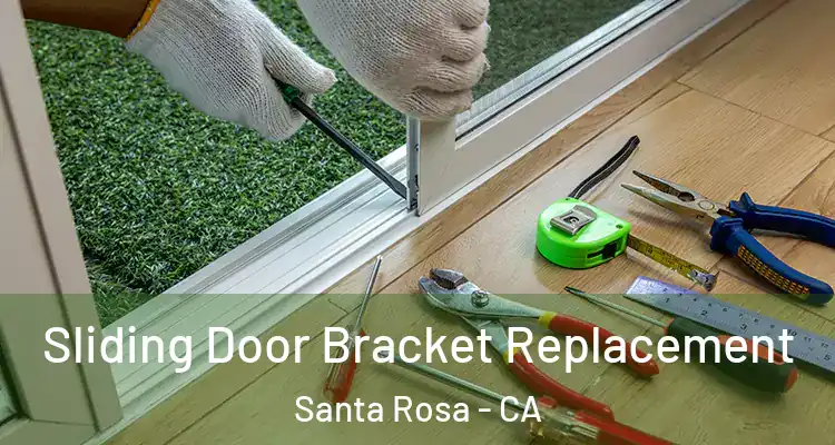  Sliding Door Bracket Replacement Santa Rosa - CA