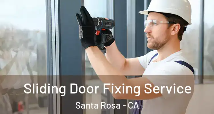  Sliding Door Fixing Service Santa Rosa - CA