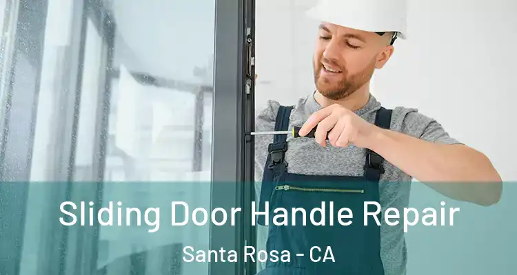  Sliding Door Handle Repair Santa Rosa - CA