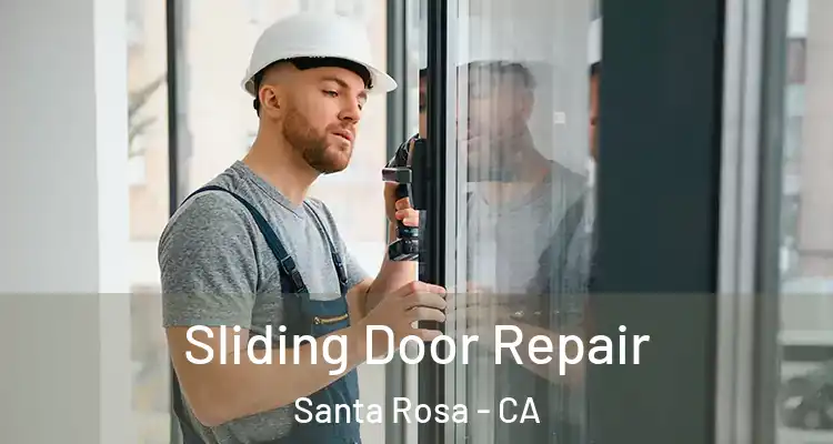  Sliding Door Repair Santa Rosa - CA
