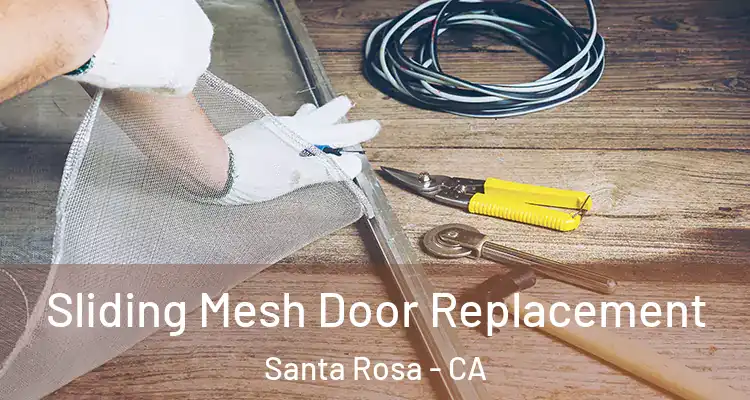  Sliding Mesh Door Replacement Santa Rosa - CA