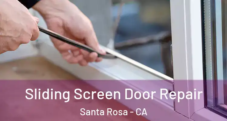  Sliding Screen Door Repair Santa Rosa - CA